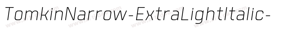 TomkinNarrow-ExtraLightItalic字体转换