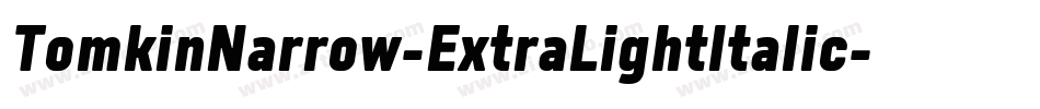 TomkinNarrow-ExtraLightItalic字体转换