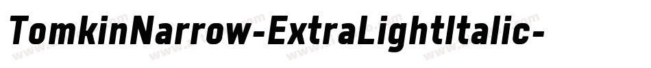 TomkinNarrow-ExtraLightItalic字体转换