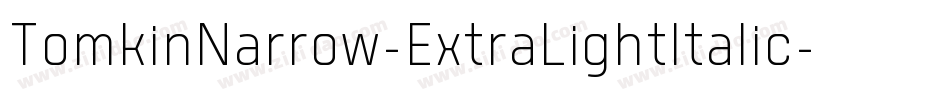 TomkinNarrow-ExtraLightItalic字体转换