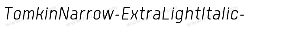 TomkinNarrow-ExtraLightItalic字体转换