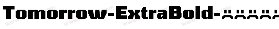 Tomorrow-ExtraBold字体转换