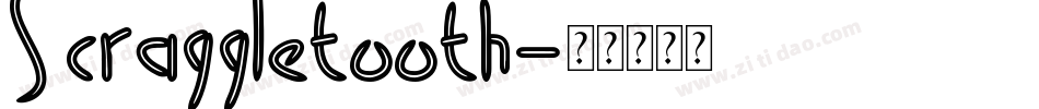 Scraggletooth字体转换