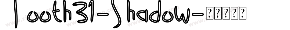 Tooth31-Shadow字体转换