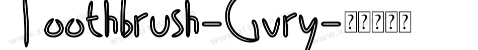 Toothbrush-Gvry字体转换