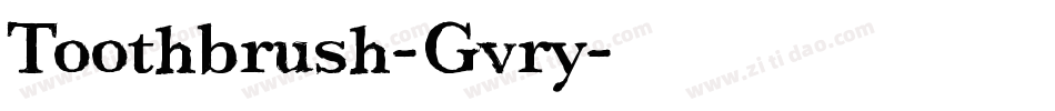 Toothbrush-Gvry字体转换