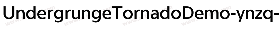 UndergrungeTornadoDemo-ynzq字体转换