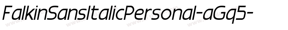 FalkinSansItalicPersonal-aGq5字体转换 FalkinSansItalicPersonal-aGq5字体转换