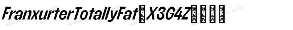 FranxurterTotallyFat-X3G4Z字体转换