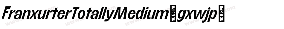 FranxurterTotallyMedium-gxwjp字体转换