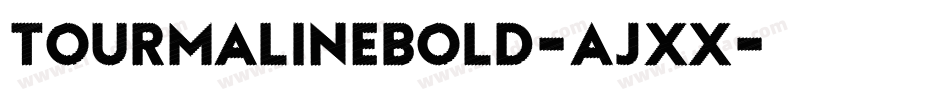 TourmalineBold-ajxx字体转换