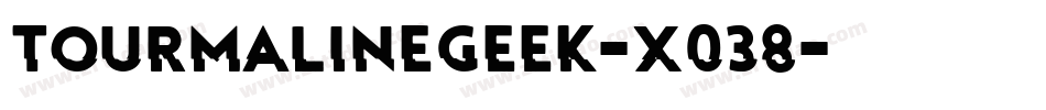 TourmalineGeek-x038字体转换