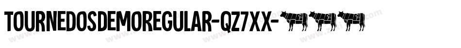 TournedosDemoRegular-qZ7xx字体转换 TournedosDemoRegular-qZ7xx字体转换