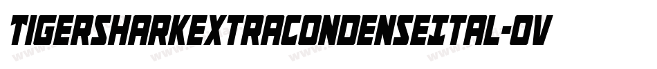 TigersharkExtraCondenseItal-Ovmo字体转换