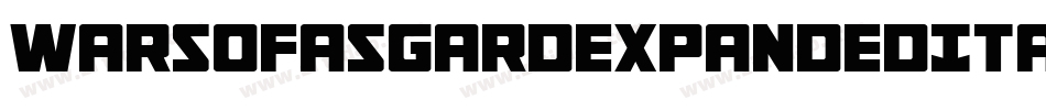 WarsOfAsgardExpandedItalic-8vAM字体转换 WarsOfAsgardExpandedItalic-8vAM字体转换