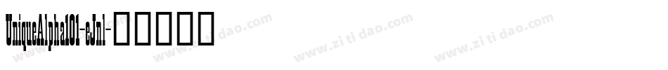UniqueAlpha101-eJnl字体转换
