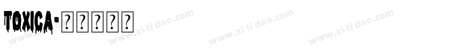 Toxica字体转换