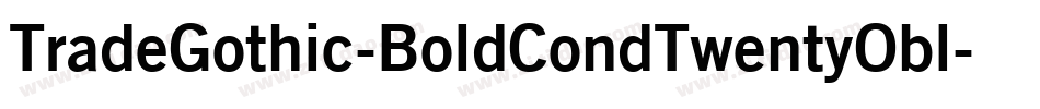 TradeGothic-BoldCondTwentyObl字体转换