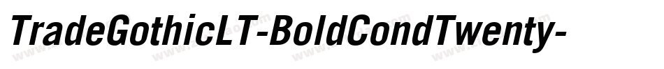 TradeGothicLT-BoldCondTwenty字体转换