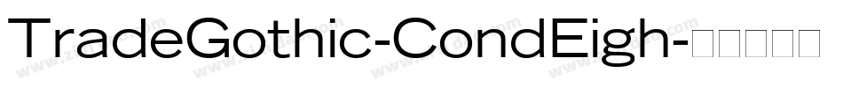 TradeGothic-CondEigh字体转换