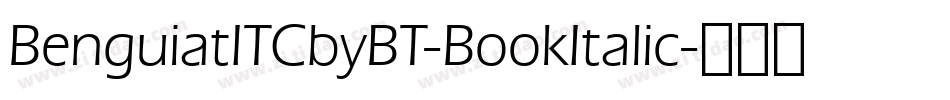 BenguiatITCbyBT-BookItalic字体转换