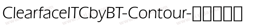 ClearfaceITCbyBT-Contour字体转换