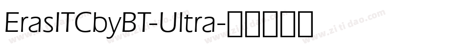 ErasITCbyBT-Ultra字体转换