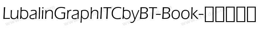 LubalinGraphITCbyBT-Book字体转换