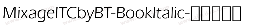 MixageITCbyBT-BookItalic字体转换