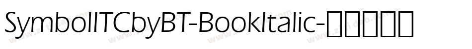 SymbolITCbyBT-BookItalic字体转换