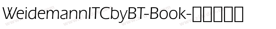 WeidemannITCbyBT-Book字体转换