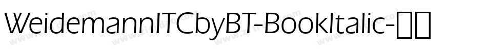 WeidemannITCbyBT-BookItalic字体转换