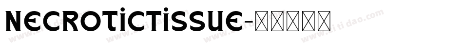 NecroticTissue字体转换