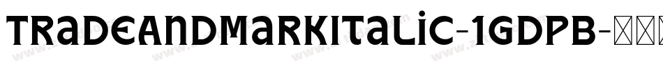 TradeAndMarkItalic-1GDpB字体转换