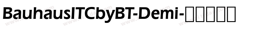 BauhausITCbyBT-Demi字体转换