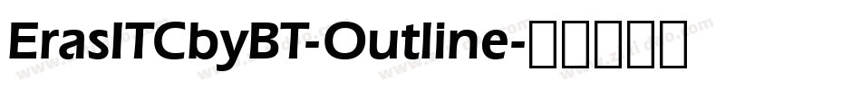 ErasITCbyBT-Outline字体转换