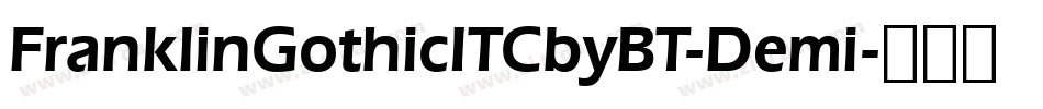 FranklinGothicITCbyBT-Demi字体转换