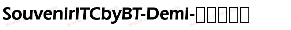 SouvenirITCbyBT-Demi字体转换