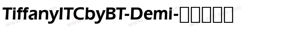 TiffanyITCbyBT-Demi字体转换