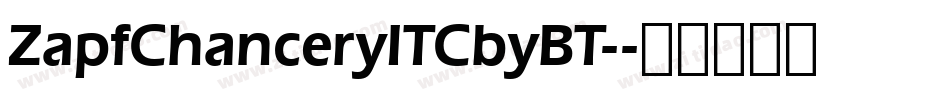 ZapfChanceryITCbyBT-字体转换