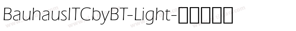 BauhausITCbyBT-Light字体转换