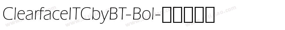 ClearfaceITCbyBT-Bol字体转换