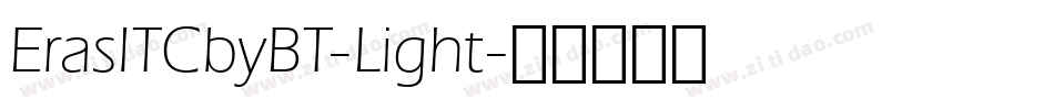 ErasITCbyBT-Light字体转换