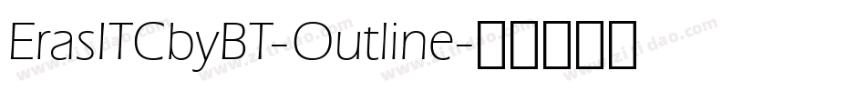 ErasITCbyBT-Outline字体转换