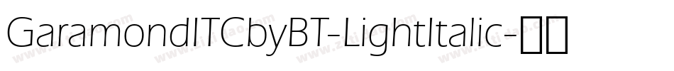 GaramondITCbyBT-LightItalic字体转换