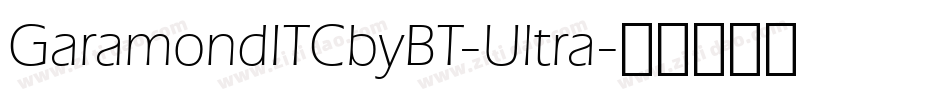 GaramondITCbyBT-Ultra字体转换