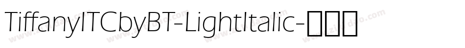 TiffanyITCbyBT-LightItalic字体转换