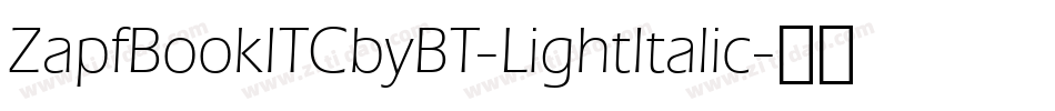 ZapfBookITCbyBT-LightItalic字体转换