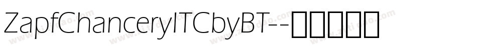 ZapfChanceryITCbyBT-字体转换