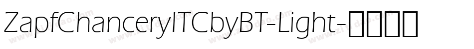 ZapfChanceryITCbyBT-Light字体转换